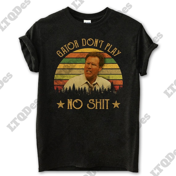 Gator dont play shirt hotsell
