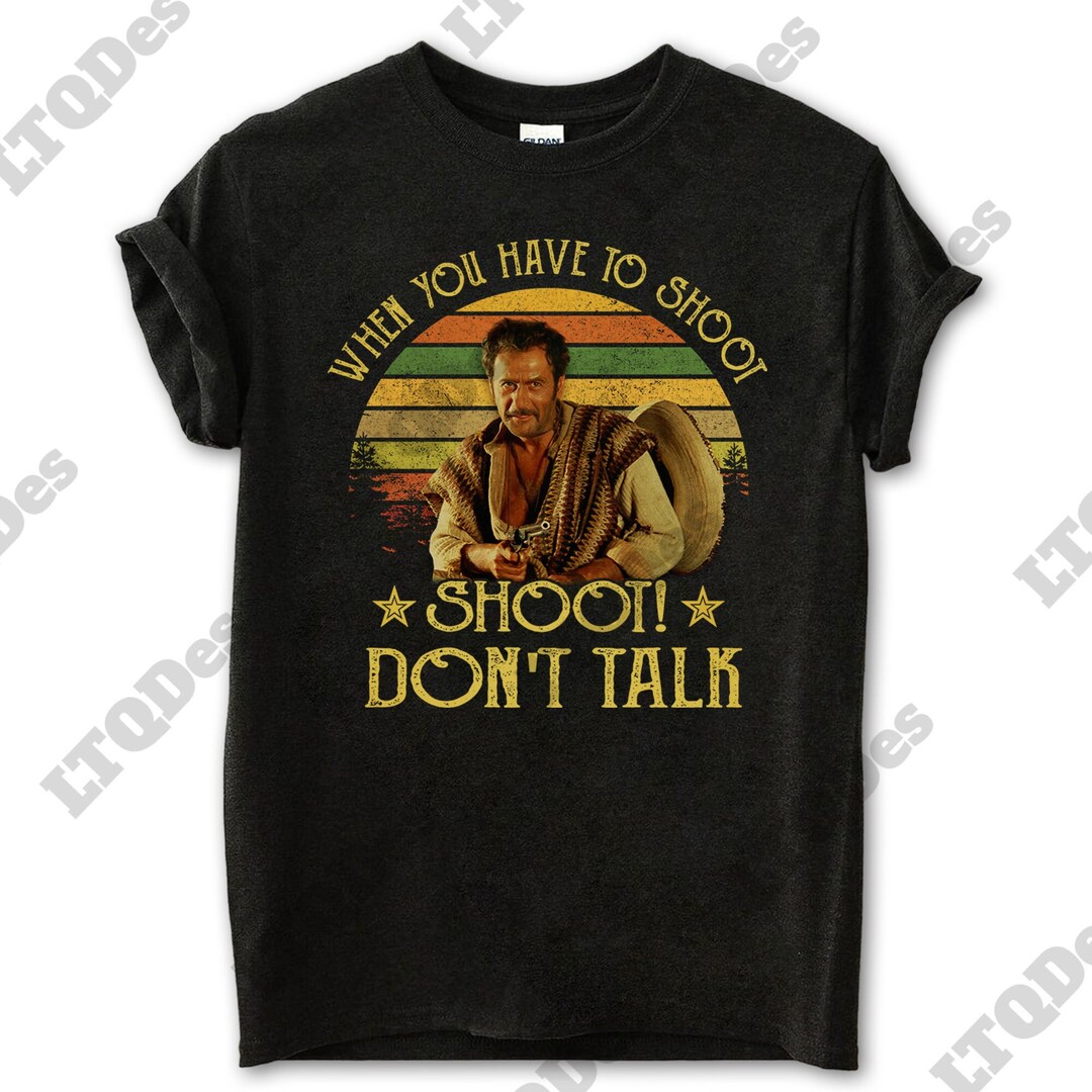 Tuco When You Have to Shoot Shoot Don't Talk Vintage Tshirt, 1980s