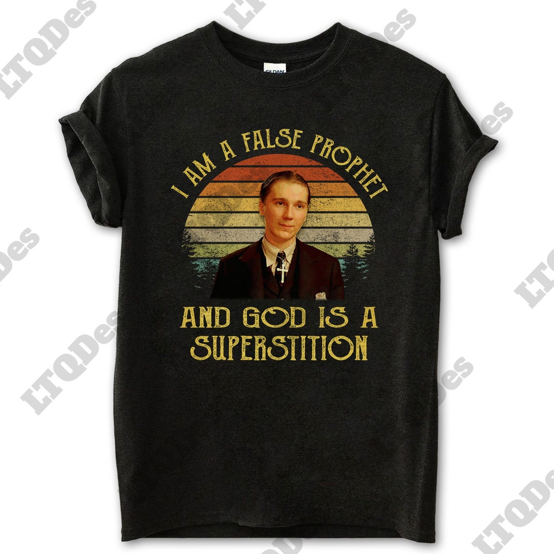 There Will Be Blood Shirt, Paul Dano I Am A False Prophet and God is A ...