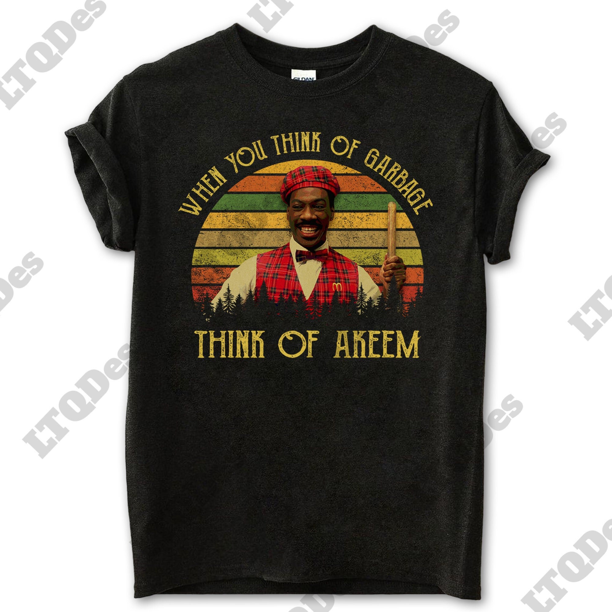 Coming to America Shirt, When You Think Of Garbage, Think Of Akeem Vintage T-Shirt, Movie Quote Unisex T Shirt