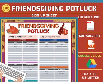 May include: A Friendsgiving Potluck sign-up sheet with a sunflower border. The sheet includes sections for appetizers, main dishes, side dishes, and desserts. The text includes "Friendsgiving Potluck" and "Sign Up Sheet". The sheet is 8.5 x 11 US Letter size.