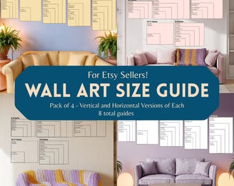 May include: A wall art size guide for Etsy sellers, featuring diagrams for various aspect ratios. The guide includes vertical and horizontal versions, with a total of eight guides. The image has a teal banner with white text.