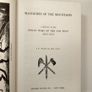 Rare Mint Antique Massacres Of The Mountains Western History Book