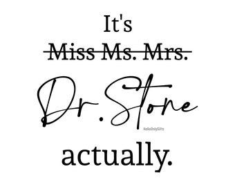 It's Dr Actually PNG File, PhD Digital Download, PhD PNG, Doctor Graduation Digital File, Phd Graduation Printable File, Digital Download