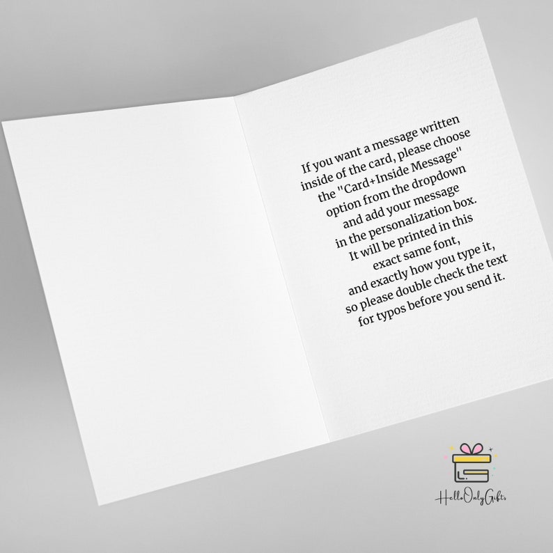 May include: An open white greeting card with text. The text reads: "If you want a message written inside of the card, please choose the 'Card+Inside Message' option..." A small logo is in the bottom right corner.