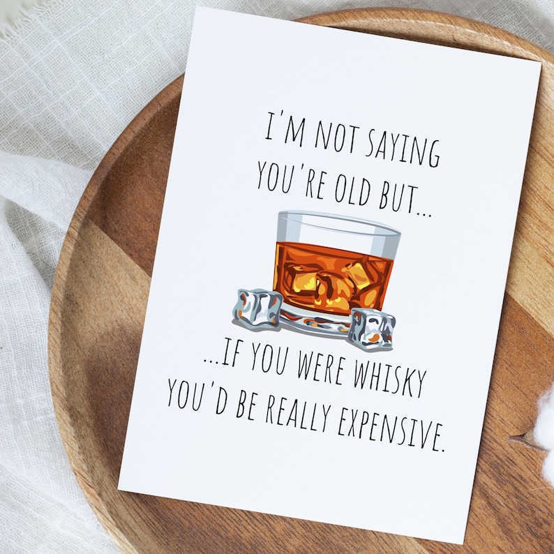 Funny Birthday Card for Dad Old Whisky Sarcastic Card Dad Etsy