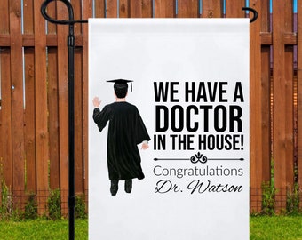 We Have A Doctor In The House Yard Flag, Custom PhD Graduation Gift, Doctor In Science Yard Sign, Custom Illustration, Congratulations Gift