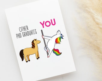 PhD Graduation Gift, PhD Graduation Card, Funny Graduate Card, Unicorn Doctorate Graduation Gift For Women, Other Phd Graduates You