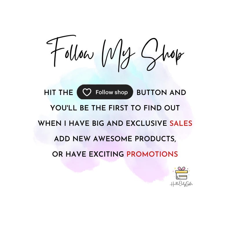 May include: White background with the text "Follow My Shop" in a cursive font. The image encourages viewers to hit the "Follow shop" button to stay updated on sales, new products, and promotions. A small gift box graphic is in the bottom right.