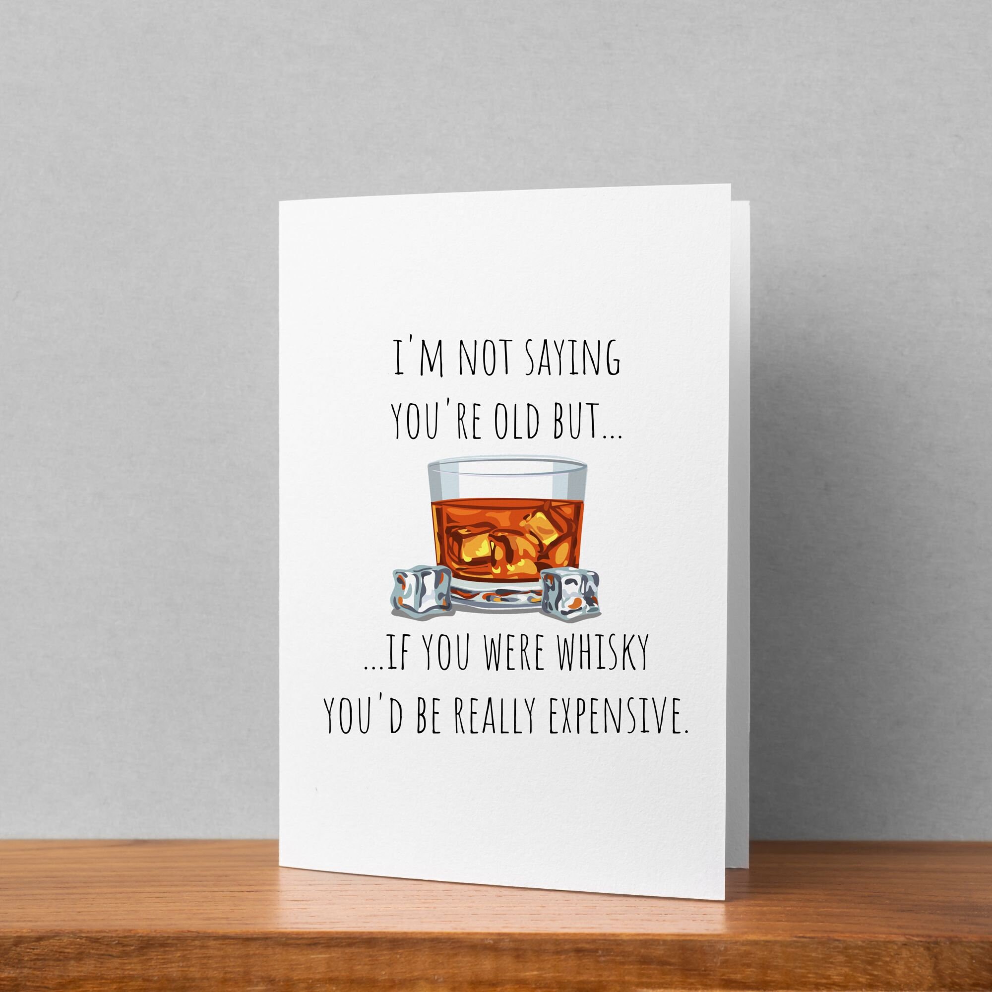 Funny Birthday Card for Dad Old Whisky Sarcastic Card Dad Etsy