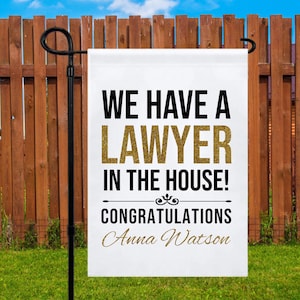 We Have A Lawyer In The House Yard Flag, Custom Lawyer Graduation Gift, Law School Graduate Yard Sign, Congratulations Gift For Him Her