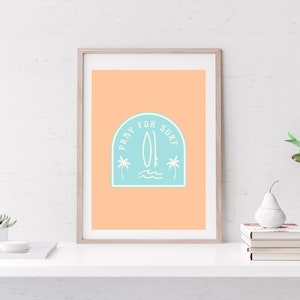 Pray For Surf Wall Art. DIGITAL DOWNLOAD.  Surf Printable Art. Beach Wall Decor