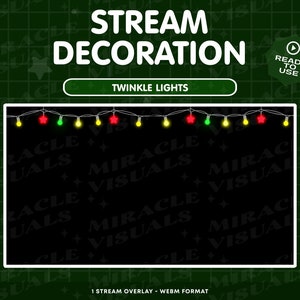 May include: A black screen with a string of twinkling lights in red, yellow, and green. The lights are strung across the top of the screen. The text "STREAM DECORATION" is at the top of the screen, and the text "TWINKLE LIGHTS" is in a white rectangle in the middle of the screen. The text "1 STREAM OVERLAY - WEBM FORMAT" is at the bottom of the screen.