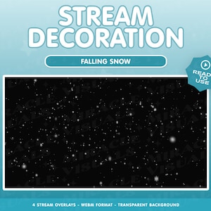 May include: A black and white animated overlay with a snowy effect. The overlay is labeled "STREAM DECORATION FALLING SNOW" and "READY TO USE".
