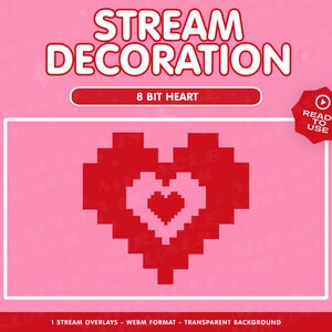 May include: A red pixelated heart with a smaller red pixelated heart inside, on a pink background with white stars. The text "STREAM DECORATION 8 BIT HEART" is at the top of the image. A red circle with a play button and the text "READY TO USE" is in the upper right corner.