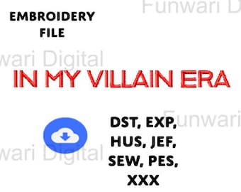 In My Villain Era Embroidery File – PES/DST/JEF Formats (Digital Download)