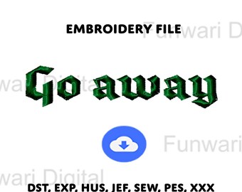 Go Away gotisch borduurontwerp | Duistere humor (directe download)