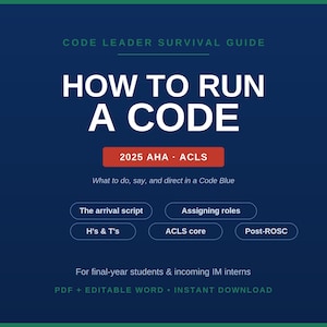May include: A dark blue educational guide titled Code Leader Survival Guide: How to Run a Code. It features a red 2025 AHA ACLS badge and lists topics including the arrival script, assigning roles, H's & T's, ACLS core, and Post-ROSC for students.