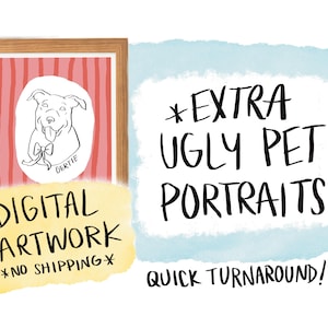EXTRA Ugly Pet Portraits | Badly Drawn Portraits | Funny Pet Portrait | Pet Lover Gift | Custom Pet Portrait | Digital Download