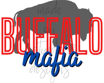 Bills Mafia Print, Buffalo SVG, Instant Download, SVG and PNG Files, Bills, New York, Bills Mafia, Bills Football