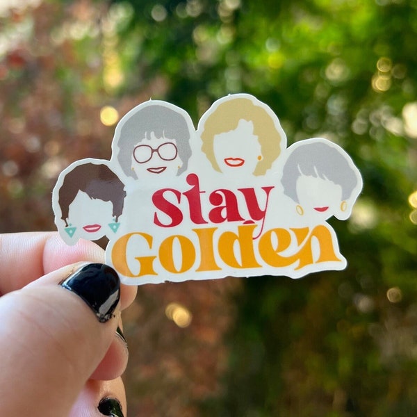 Stay Golden Sticker Golden Girls Stickers for Laptop Hydroflask Notebook Custom