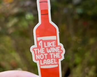 Schitt's Creek Sticker I like the Wine not the Label Stickers for laptop hydroflask notebook sticker sheets book custom