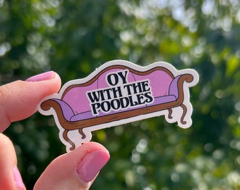 Gilmore Girls Sticker Oy with the Poodles Rory Lorelai Quote Stickers for Laptop Hydroflask Stanley Notebook Custom