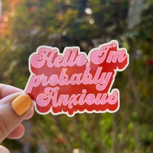 Sticker Hello I&#39;m Probably Anxious Stickers for Laptop Hydroflask Notebook Sticker Book
