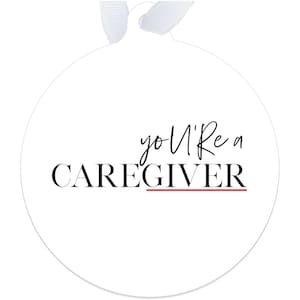 Caregiver Gift, You&#39;Re A Caregiver Metal Ornaments, Gift For Male Female Caregiver, Christmas Birthday Gift