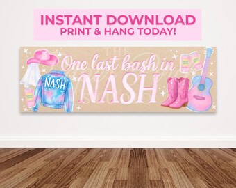 Nashville Bachelorette Party Banner | One Last Bash in Nash | 2x6 ft Digital Download | Pink Western Party Sign | Bride Decor