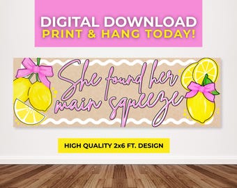 She Found Her Main Squeeze Banner | Lemon Bridal Shower Decor | Bachelorette Party Digital Download | Instant Printable Lemonade Theme