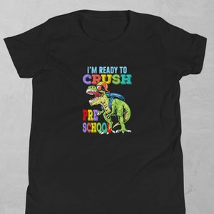 I&#39;m Ready To Crush Pre School, First Day Of School T Shirt, Fun Dinosaur Shirt, Kids Back To School Tee, Youth Short Sleeve