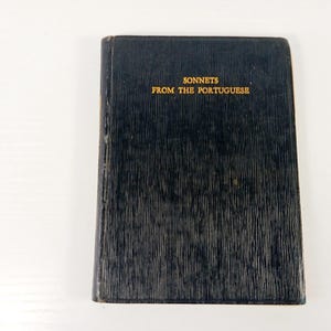 Sonnets From The Portuguese: A Timeless Treasure by Elizabeth Barrett Browning - Vintage Well Worn Copy- Poetry Lover Gift- Book Lovers Gift
