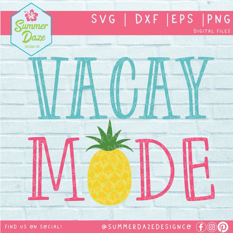 May include: A digital design file for a cut file of the text "Vacay Mode" with a pineapple graphic in the middle of the word "Mode". The text is in a blue and pink color scheme.