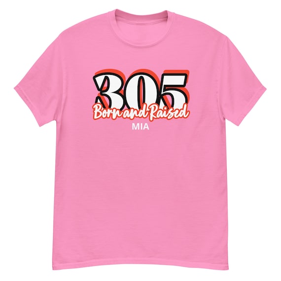 305 Born and Raised in Miami 2