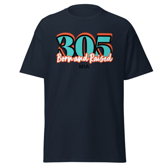 305 Born and Raised in Miami