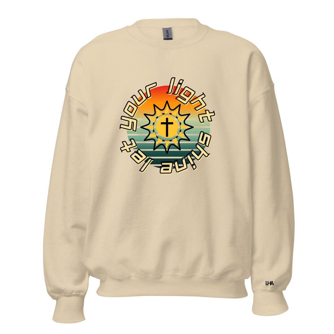 Let Your Light Shine - Sunburst Style - Christian Sweatshirt Bible ...