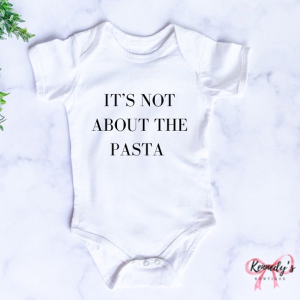 It’s not about the pasta baby onesie, funny baby gift, new baby gift, baby shower