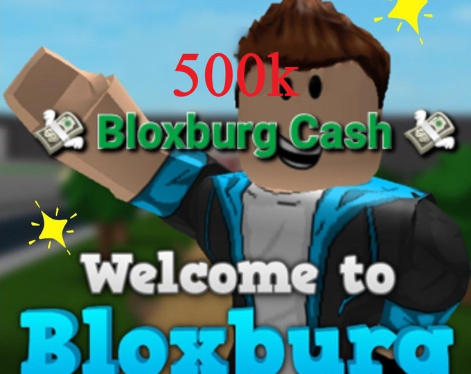 500k Bloxburg Cash READ THE DESCRIPTION Etsy