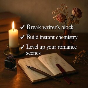 Cozy writing desk with candlelight and an open notebook. Overlay text lists benefits: break writer’s block, build chemistry, improve scenes. For romance authors and fantasy writers.