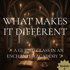 May include: An image of a library with the text "WHAT MAKES IT DIFFERENT" and "A GUIDED CLASS IN AN ENCHANTED ACADEMY". The scene includes a man, books, candles, and a cup of tea, with "Module 4" in the corner.