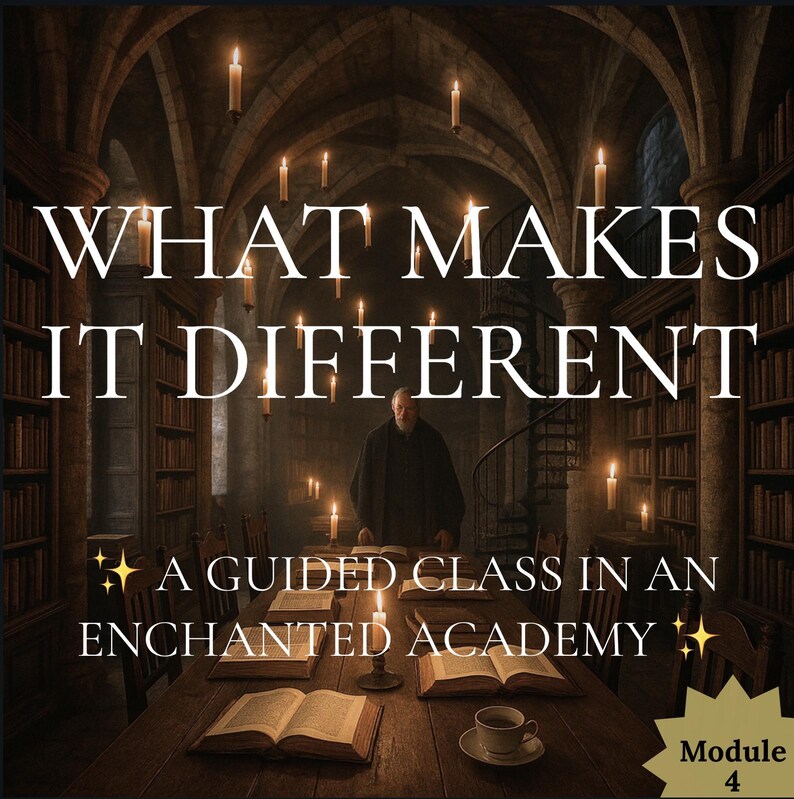 May include: An image of a library with the text "WHAT MAKES IT DIFFERENT" and "A GUIDED CLASS IN AN ENCHANTED ACADEMY". The scene includes a man, books, candles, and a cup of tea, with "Module 4" in the corner.