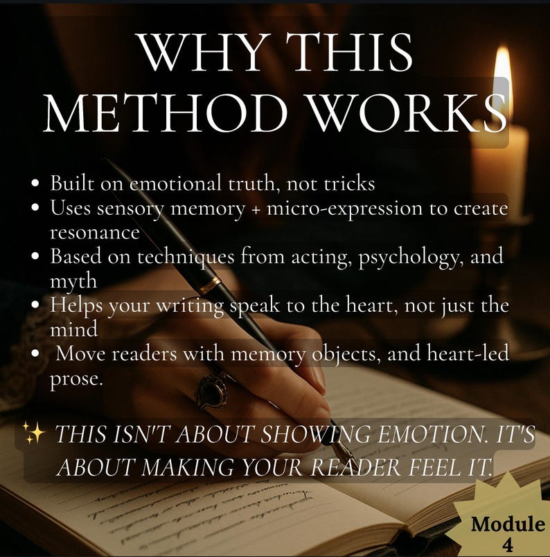 May include: Image with text: "WHY THIS METHOD WORKS." Bullet points detail the method's principles. A hand writes in a book with a pen. Text at the bottom reads: "THIS ISN'T ABOUT SHOWING EMOTION. IT'S ABOUT MAKING YOUR READER FEEL IT."