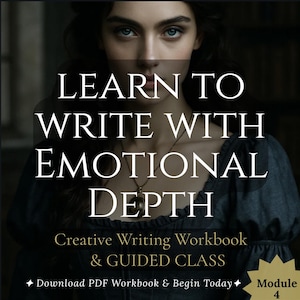 May include: Image promoting a creative writing workbook and guided class. The text reads "Learn to Write with Emotional Depth." The image features a woman with dark hair and blue eyes. The workbook is advertised as a PDF download.