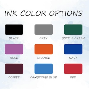 May include: Image displaying ink color options. The colors include black, grey, bottle green, rose, orange, navy, coffee, Cambridge blue, and red. Each color is presented in a rectangular shape with the color name below it.