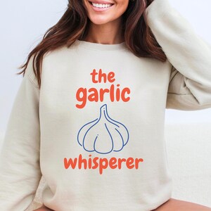 Garlic Sweatshirt Italian Shirt Garlic Shirt Italian Sweatshirt Garlic Chef Shirt Culinary Shirt Womensclothing Foodie Gifts Locally Grown