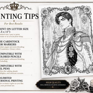 May include: A black and white coloring page featuring a regal figure in ornate military-style attire with epaulets and chains, framed by roses. The document includes text titled PRINTING TIPS, listing instructions for 8.5 x 11 inch paper.