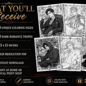 May include: A digital coloring book set featuring 20 unique pages with dark romance themes. The text includes WHAT YOU'LL RECEIVE, 20 UNIQUE COLORING PAGES, 10 DARK ROMANCE TROPES, 8.5 x 11 INCHES, HIGH RESOLUTION PDF, INSTANT DOWNLOAD, and PRINT AT HOME.
