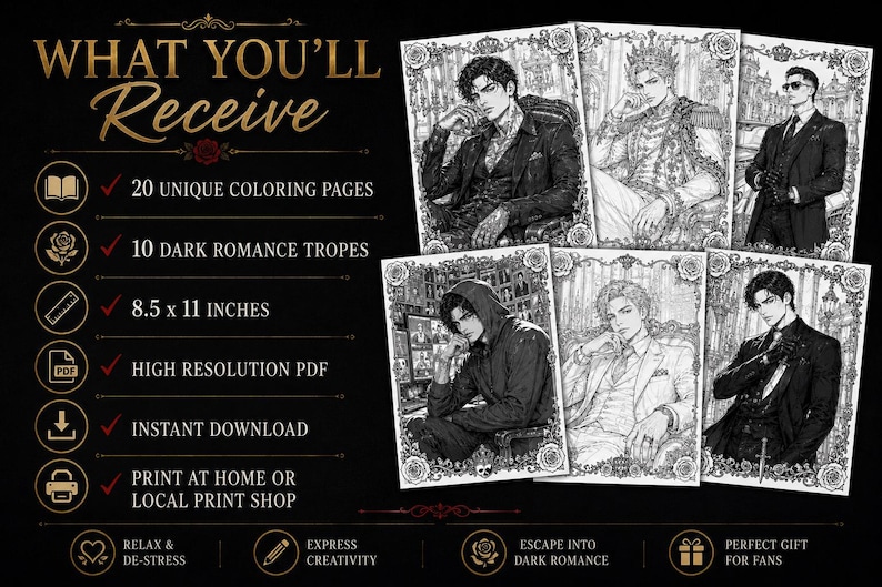 May include: A digital coloring book set featuring 20 unique pages with dark romance themes. The text includes WHAT YOU'LL RECEIVE, 20 UNIQUE COLORING PAGES, 10 DARK ROMANCE TROPES, 8.5 x 11 INCHES, HIGH RESOLUTION PDF, INSTANT DOWNLOAD, and PRINT AT HOME.