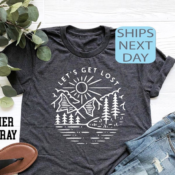 Let's Get Lost Shirt, Nature Life Shirt, Explore Shirt, Hiking Shirt, Cute Adventure Tee, Camping Tee, Gift For Camper, Gift For Adventurer